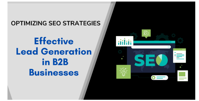 optimizing-seo-strategies-for-effective-lead-generation-in-b2b-businesses